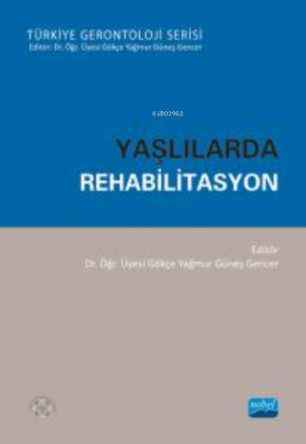 Yaşlılarda Rehabilitasyon Gökçe Yağmur