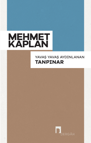 Yavaş Yavaş Aydınlanan Tanpınar Mehmet Kaplan