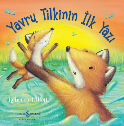 Yavru Tilkinin İlk Yazı Rebecca Elliott