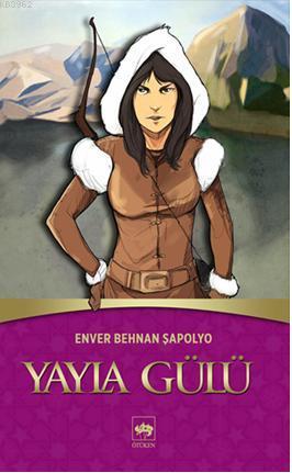 Yayla Gülü Enver Behnan Şapolyo