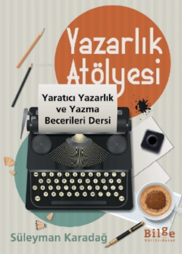 Yazarlık Atölyesi Süleyman Karadağ