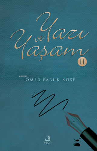 Yazı ve Yaşam-2 Ömer Faruk Köse