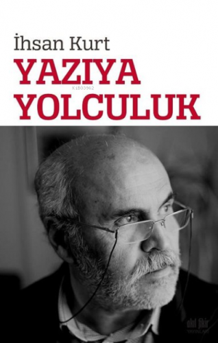 Yazıya Yolculuk İhsan Kurt