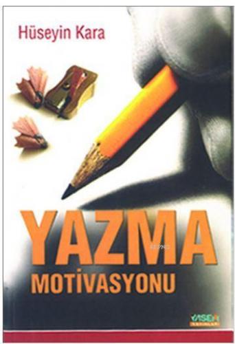 Yazma Motivasyonu- 1837 Hüseyin Kara