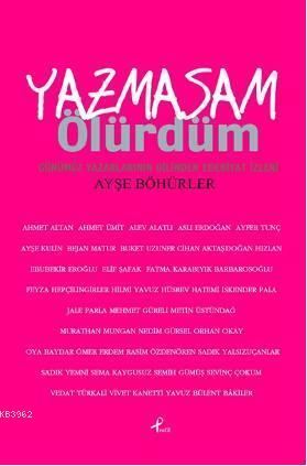 Yazmasan Ölürdüm Ayşe Böhürler