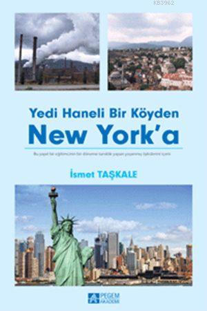 Yedi Haneli Bir Köyden New York'a İsmet Taşkale