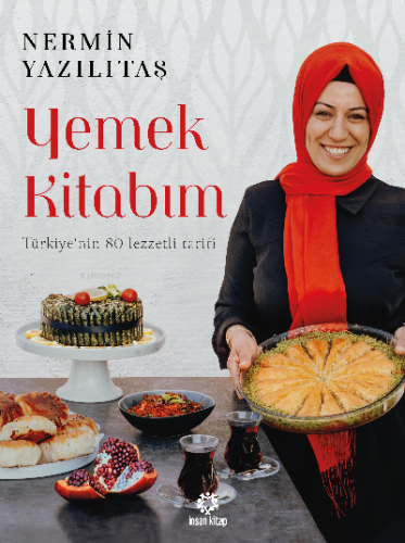 Yemek Kitabım ;Türkiye'nin 80 Lezzetli Tarifi Nermin Yazılıtaş