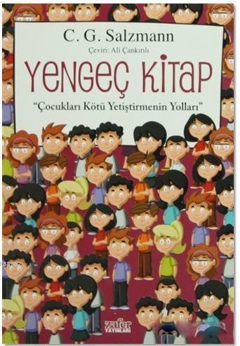 Yengeç Kitap; Çocukları Kötü Yetiştirmenin Yolları Christian Gotthilf 