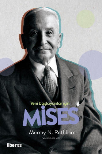 Yeni Başlayanlar İçin Mises Murray N. Rothbard