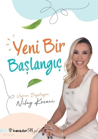 Yeni Bir Başlangıç Nilay Keçeci