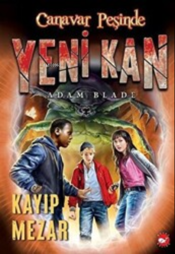 Yeni Kan 3 - Kayıp Mezar - Canavar Peşinde Adam Blade