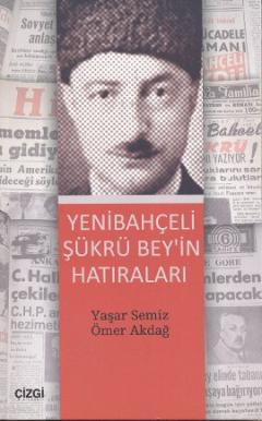 Yenibahçeli Şükrü Bey'in Hatıraları Ömer Akdağ