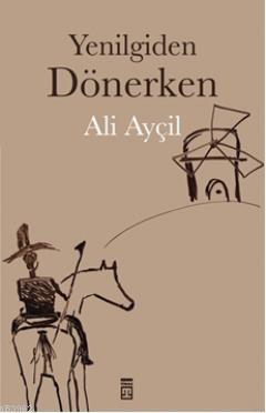 Yenilgiden Dönerken Ali Ayçil