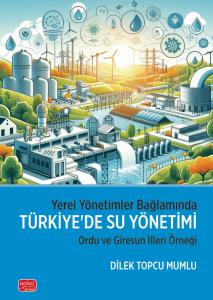 Yerel Yönetimler Bağlamında Türkiye’De Su Yönetimi - Ordu Ve Giresun İ