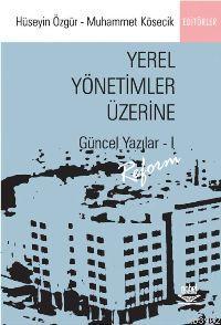 Yerel Yönetimler Üzerine Güncel Yazılar 1; Reform Hüseyin Özgür