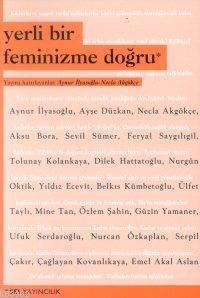 Yerli Bir Feminizme Doğru Aynur İlyasoğlu