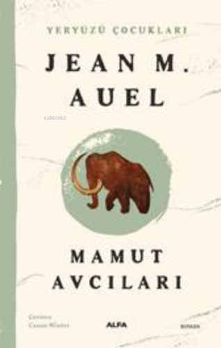 Yeryüzü Çocukları 3;;Mamut Avcıları Jean M. Auel