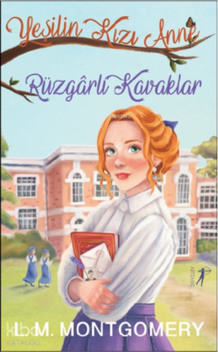 Yeşilin Kızı Anne 4: Rüzgârlı Kavaklar Lucy Maud Montgomery