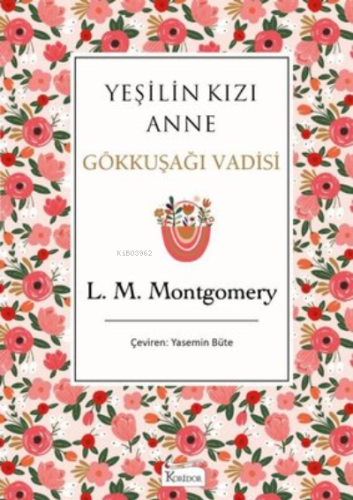 Yeşilin Kızı Anne 7 - Gökkuşağı Vadisi ( Bez Ciltli ) Lucy Maud Montgo