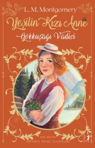 Yeşilin Kızı Anne - 7;Gökkuşağı Vadisi Lucy Maud Montgomery