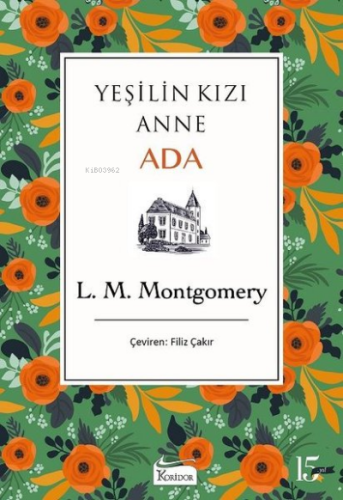 Yeşilin Kızı Anne - Ada Lucy Maud Montgomery