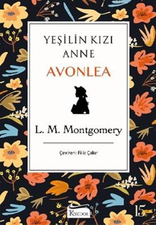 Yeşilin Kızı Anne Avonlea (Siyah Kapak) L. M. Montgomery