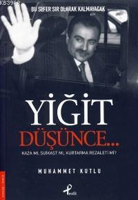 Yiğit Düşünce... Muhammet Kutlu