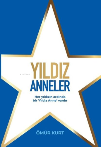 Yıldız Anneler Ömür Kurt