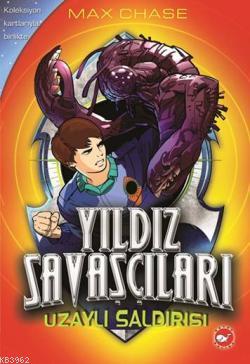 Yıldız Savaşçıları 1 - Uzaylı Saldırısı Max Chase