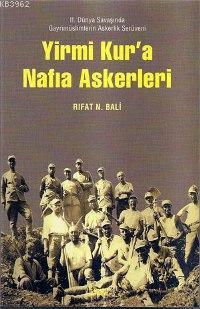 Yirmi Kur'a Nafıa Askerleri; II. Dünya Savaşında Gayrimüslimlerin Aske