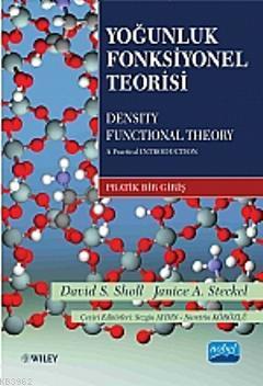 Yoğunluk Fonksiyonel Teorisi; Density Functional Theory David S. Sholl