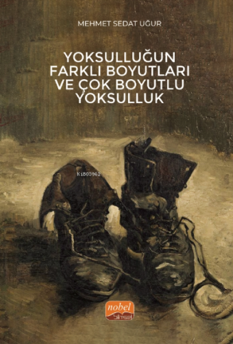 Yoksulluğun Farklı Boyutları ve Çok Boyutlu Yoksulluk Mehmet Sedat Uğu