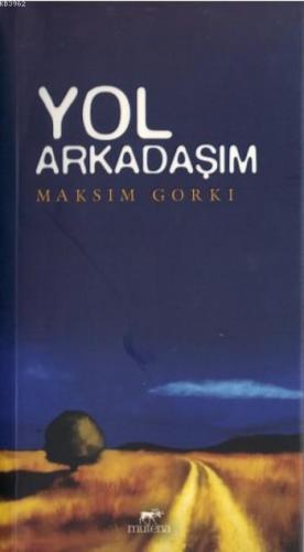 Yol Arkadaşım Maksim Gorki