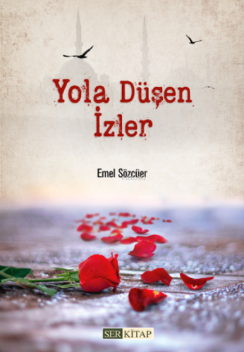 Yola Düşen İzler Emel Sözcüer