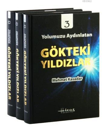 Yolumuzu Aydınlatan Gökteki Yıldızlar (Ciltli, 3 Cilt) Mehmet Kasadar