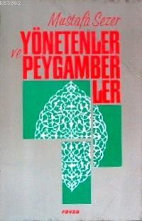 Yönetenler ve Peygamberler Mustafa Sezer