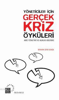 Gerçek Kriz Öyküleri İbrahim Zeyd Gerçik