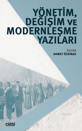 Yönetim, Değişim ve Modernleşme Yazıları Kolektif