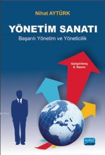 Yönetim Sanatı; Etkili Yönetim ve Yöneticilik Becerileri Nihat Aytürk