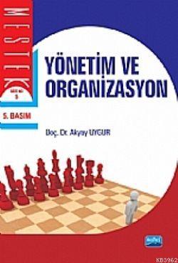 Yönetim ve Organizasyon Akyay Uygur