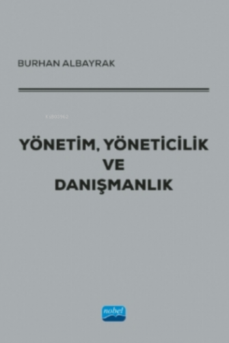 Yönetim, Yöneticilik Ve Danışmanlık Burhan Albayrak