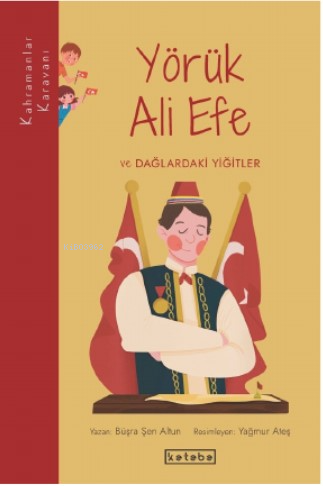 Yörük Ali Efe ve Dağlardaki Yiğitler Büşra Şen Altun