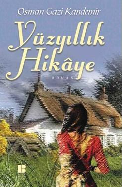 Yüzyıllık Hikaye Osman Gazi Kandemir