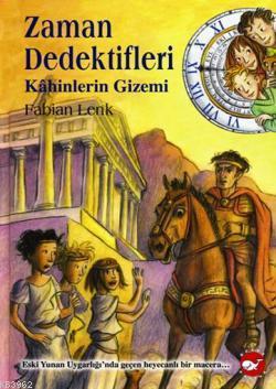 Zaman Dedektifleri (8. Kitap); Kâhinlerin Gizemi Fabian Lenk