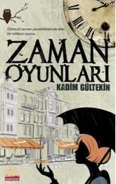 Zaman Oyunları Kadim Gültekin