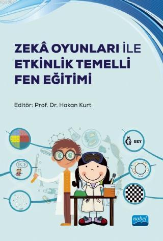 Zekâ Oyunları ile Etkinlik Temelli Fen Eğitimi Kolektif