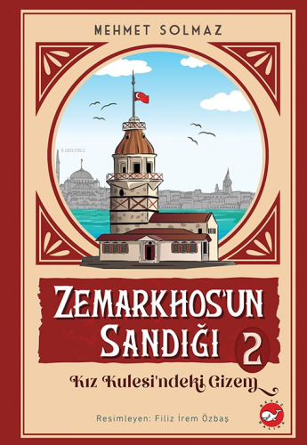 Zemarkhos’un Sandığı 2;Kız Kulesindeki Gizem Mehmet Solmaz