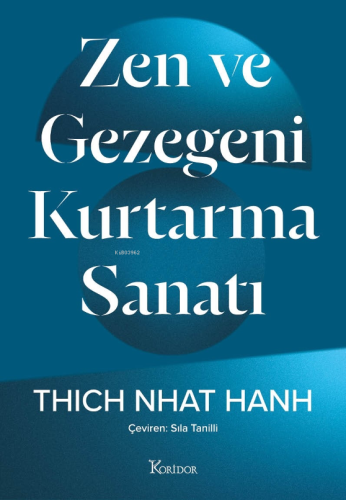 Zen Ve Gezegeni Kurtarma Sanatı Thich Nhat Hanh