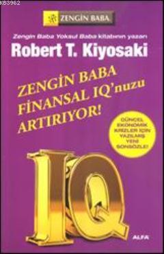 Zengin Baba Finansal IQ'nuzu Artırıyor! Robert T. Kiyosaki