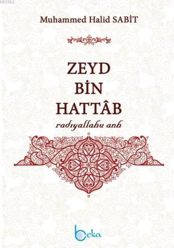 Zeyd Bin Hattab (Radıyallahu Anh) Muhammed Halid Sabit